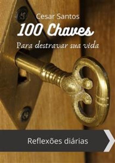 100 chaves para destravar sua vida - Reflexões diárias - cover