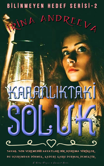 Karanlıktaki Soluk - Savaş Son Veremediği Hayatları Bir Uçuruma Sürükler! - cover