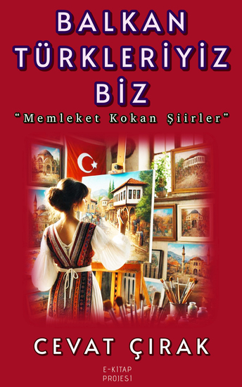 Balkan Türkleriyiz Biz - Memleket Kokan Şiirler - cover