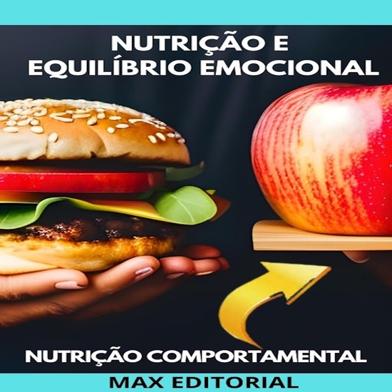 Nutrição e Equilíbrio Emocional - Como Cuidar de seu Corpo e sua Mente - cover