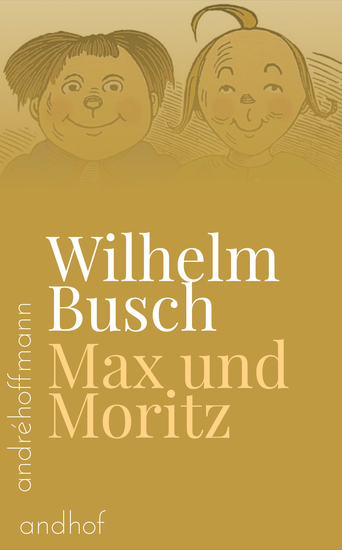Max und Moritz - Eine Bubengeschichte in sieben Streichen - cover
