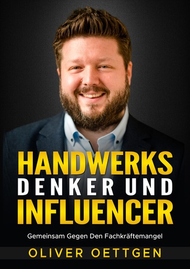 Handwerks denker und influencer - gemeinsam gegen den fachkräftemangel - cover