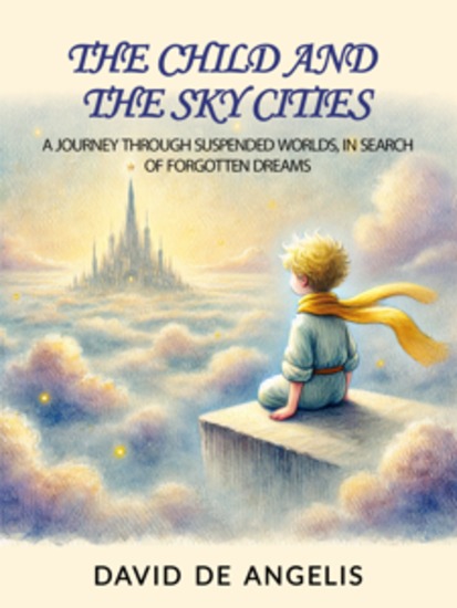 The Child and Sky Cities (Translated) - A journey between suspended worlds in search of forgotten dreams - cover