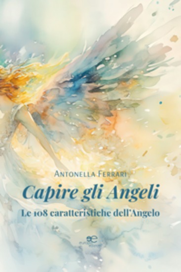 Capire gli Angeli LE 108 CARATTERISTICHE DELL’ANGELO - cover