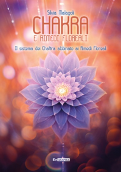 CHAKRA e rimedi floreali - Il sistema dei Chakra abbinato ai Rimedi Floreali - cover
