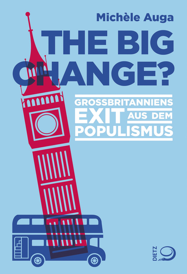 The Big Change? - Großbritanniens Exit aus dem Populismus - cover