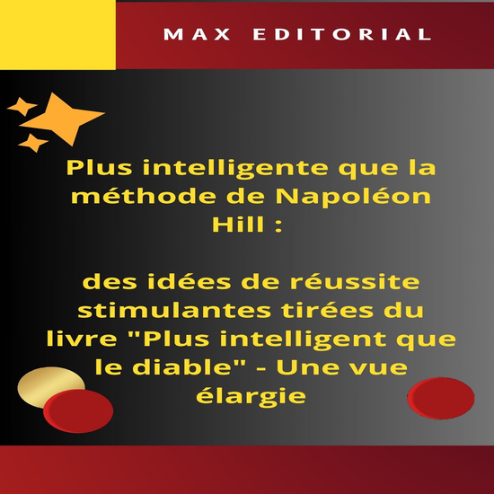 Plus intelligente que laméthode de Napoléon Hill : des idées de réussite stimulantes tirées du livre "Plus intelligent que le diable" - Une vue élargie - cover