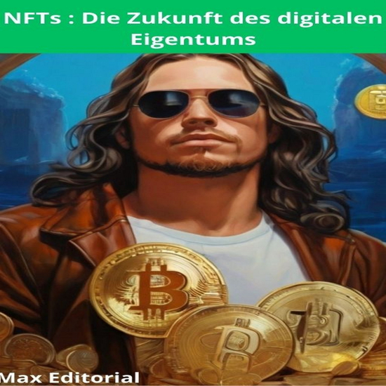 NFTs : Die Zukunft des digitalen Eigentums - cover