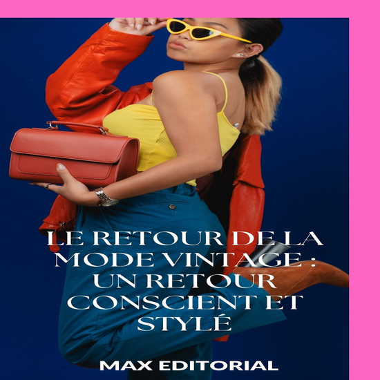 Le retour de la mode vintage : un retour conscient et stylé - cover