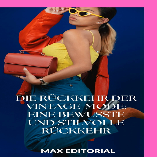 Die Rückkehr der Vintage-Mode: Eine bewusste und stilvolle Rückkehr - cover
