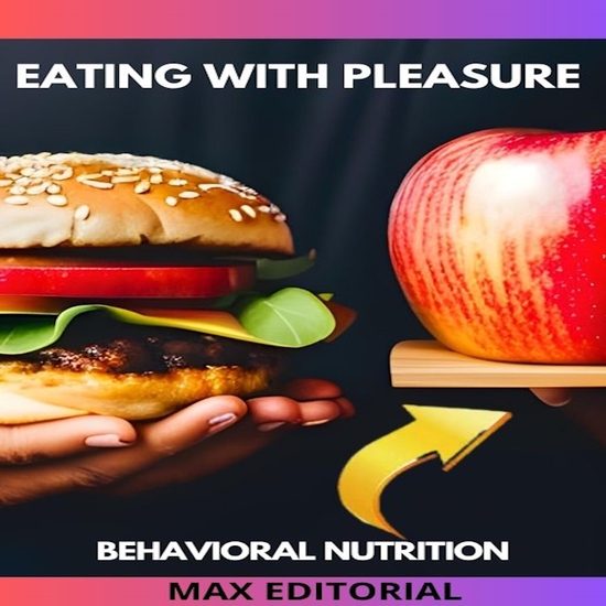 Eating with Pleasure - The Joy of Eating Healthy - cover