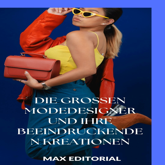 Die großen Modedesigner und ihre beeindruckenden Kreationen - cover