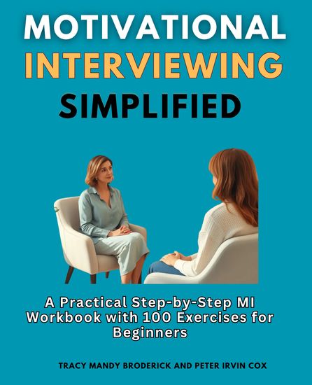 Motivational Interviewing Simplified - A Practical Step-by-Step MI Workbook with 100 Exercises for Beginners - cover