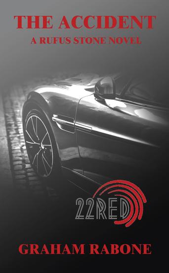 The Accident - A Rufus Stone Novel - cover