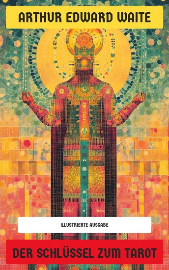 Der Schlüssel zum Tarot - Illustrierte Ausgabe - cover