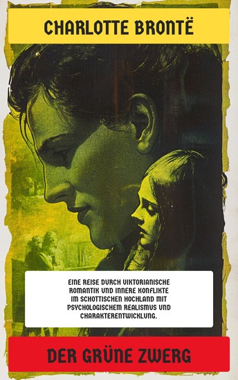 Der Grüne Zwerg - Eine Liebesgeschichte von Stolz Vorurteil und verborgenem Mut - cover