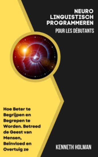Neuro-Linguïstisch Programmeren voor Beginners - cover