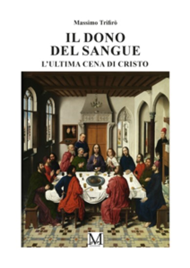 Il dono del sangue - L'Ultima Cena del Cristo - cover