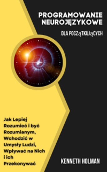 Neuro-Lingwistyczne Programowanie dla Początkujących - cover