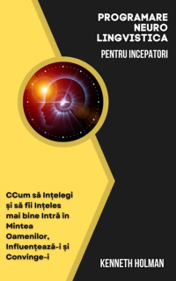 Programarea Neuro-Lingvistică pentru Începători - cover