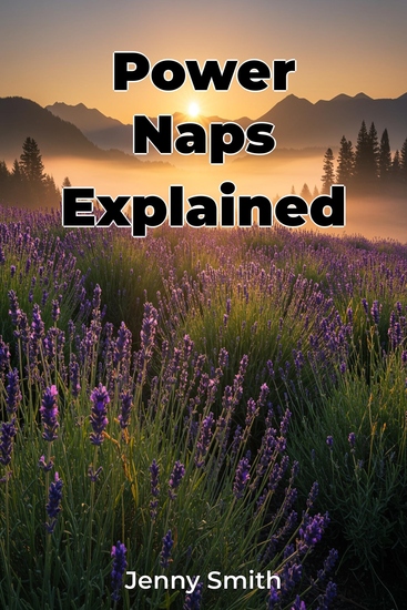 Power Naps Explained - cover