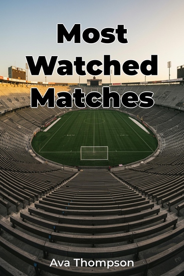 Most Watched Matches - cover