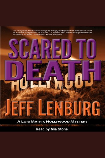 Scared to Death: A Lori Matrix Hollywood Mystery - cover