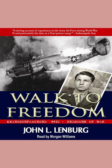 Walk to Freedom: Kriegsgefangenen #6410: Prisoner of War - Revised and Expanded 3rd Edition - cover
