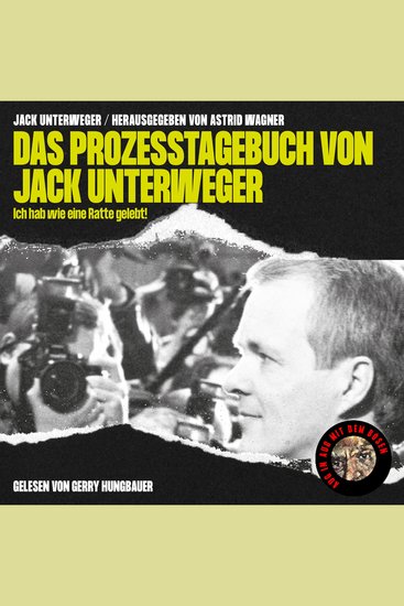 Das Prozesstagebuch von Jack Unterweger - Ich hab wie eine Ratte gelebt! - cover
