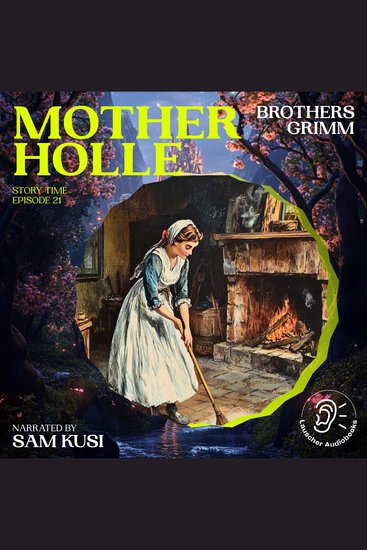 Mother Holle (Story Time Episode 21) - cover