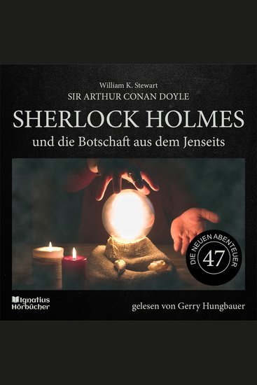 Sherlock Holmes und die Botschaft aus dem Jenseits (Die neuen Abenteuer Folge 47) - cover