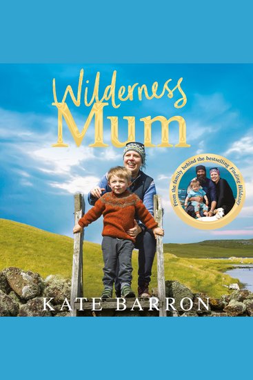 Wilderness Mum - An inspiring true story of love and adventure on the UK coastline - cover