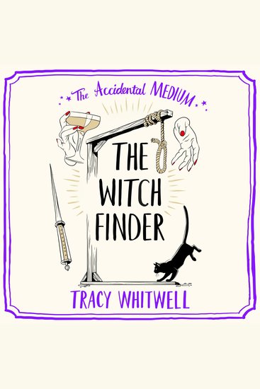 The Witch Finder - The Frightfully Funny Final Book in the Cosy Crime Series - cover