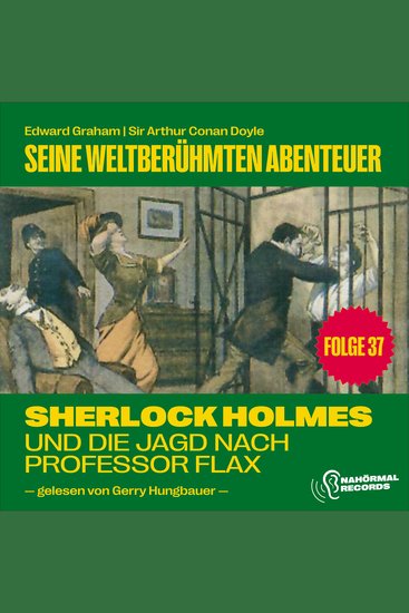 Sherlock Holmes und die Jagd nach Professor Flax (Seine weltberühmten Abenteuer Folge 37) - cover