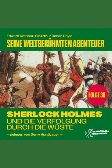 Sherlock Holmes und die Verfolgung durch die Wüste Flax (Seine weltberühmten Abenteuer Folge 38) - cover
