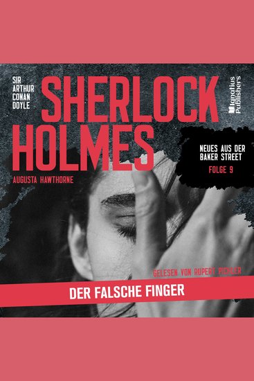 Sherlock Holmes: Der falsche Finger (Neues aus der Baker Street Folge 9) - cover