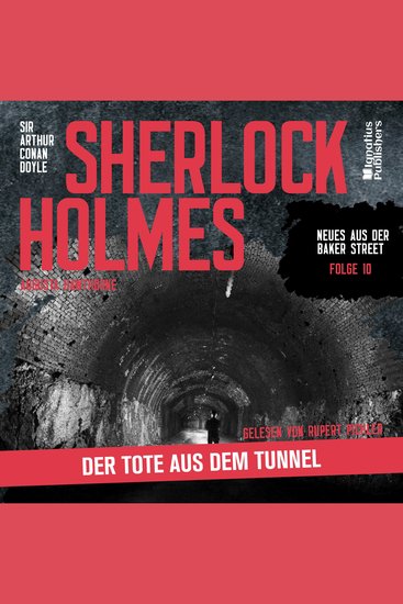 Sherlock Holmes: Der Tote aus dem Tunnel (Neues aus der Baker Street Folge 10) - cover