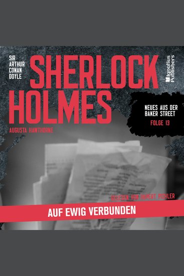Sherlock Holmes: Auf ewig verbunden (Neues aus der Baker Street Folge 13) - cover