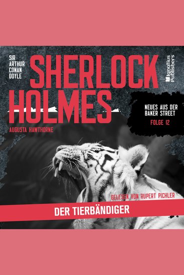 Sherlock Holmes: Der Tierbändiger (Neues aus der Baker Street Folge 12) - cover