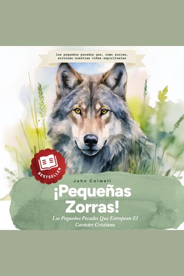 ¡Pequeñas Zorras! - Los Pequeños Pecados Que Estropean El Carácter Cristiano - cover