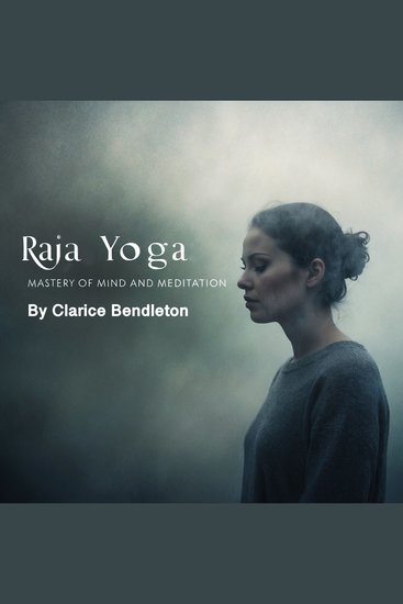 Raja Yoga - Mastery of Mind and Meditation - cover