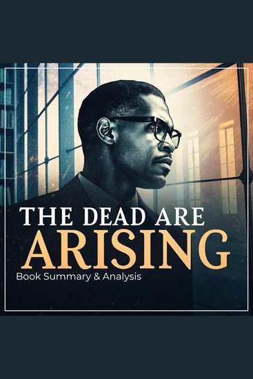 Dead Are Arising The: Book Summary & Analysis - cover