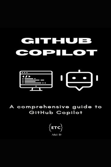 GitHub Copilot - A comprehensive guide to GitHub Copilot - cover