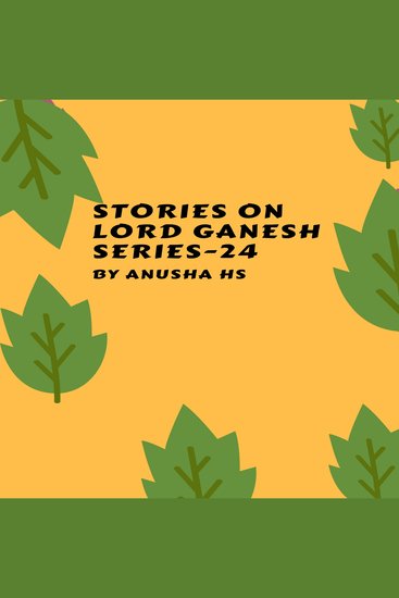Stories on lord Ganesh series - 24 - From various sources of Ganesh purana - cover