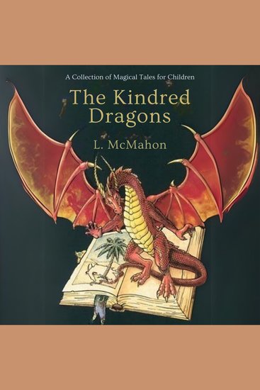 The Kindred Dragons - A Collection of 10 Magical Tales for Children - cover