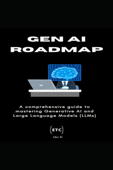 Generative AI Roadmap - A comprehensive guide to mastering Generative AI and Large Language Models (LLMs) - cover