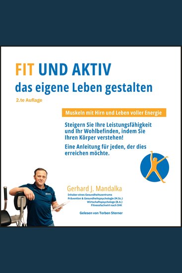 Fit und aktiv das eigene Leben gestalten: Muskeln mit Hirn und Leben voller Energie - cover