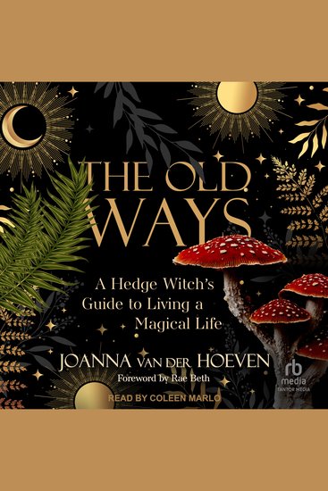 The Old Ways - A Hedge Witch's Guide to Living a Magical Life - cover