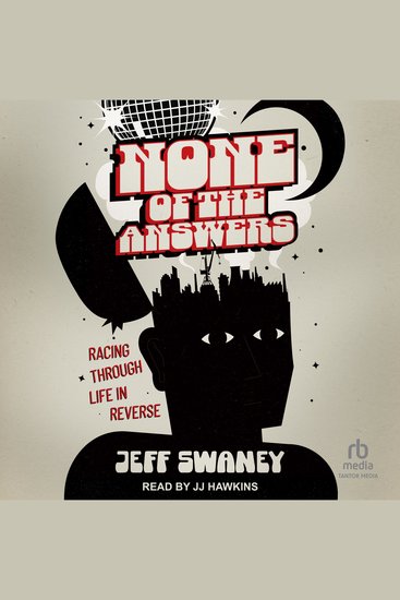 None of the Answers - Racing Through Life in Reverse - cover