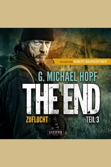 ZUFLUCHT (The End 3) - Endzeit-Thriller - cover